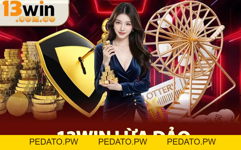 13Win Lừa Đảo Và Lời Giải Thích Chi Tiết Nhất Về Chất Lượng