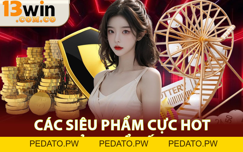 Xổ Số 13Win Có Gì Hot? Thống Kê Siêu Phẩm Miễn Phí Mỗi Ngày