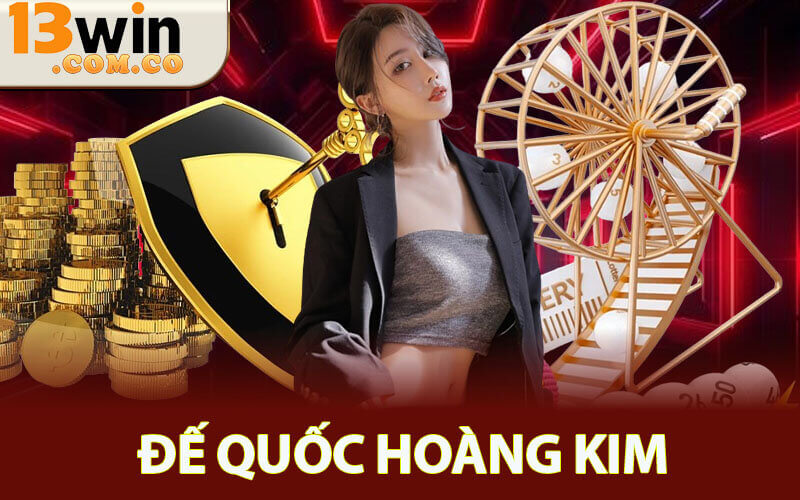 Đế Quốc Hoàng Kim - Trò Chơi Đổi Thưởng Top Đầu Hiện Nay