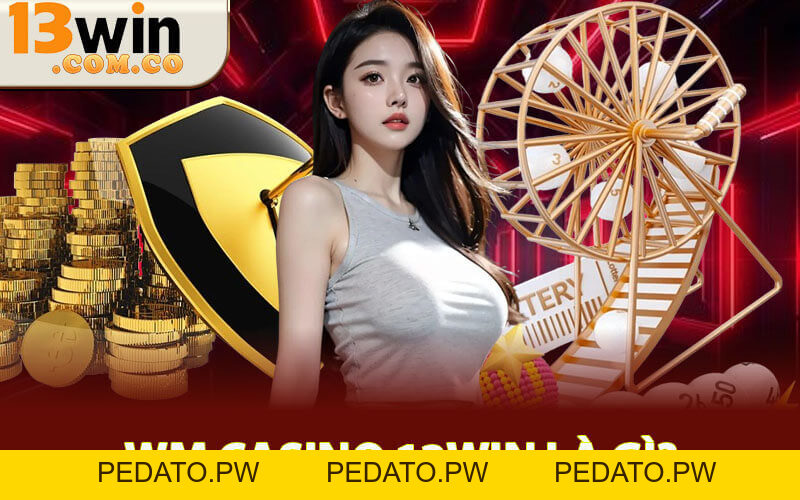 WM casino 13Win – Trải Nghiệm Casino Trực Tuyến Cực Đỉnh