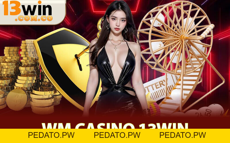 WM casino 13Win – Trải Nghiệm Casino Trực Tuyến Cực Đỉnh