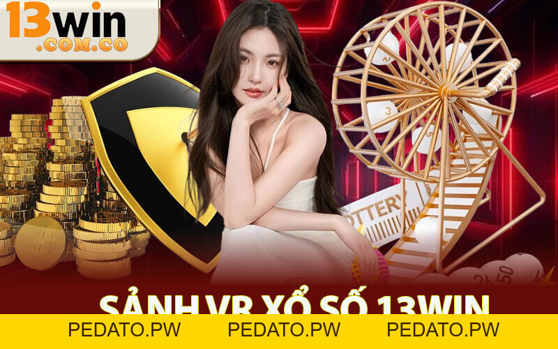 Sảnh VR Xổ Số 13Win Cùng Các Điểm Hấp Dẫn Người Chơi