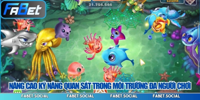 Chiến Thuật Bắn Cá FABET - Bí Kíp Giúp Tối Ưu Xu Thưởng