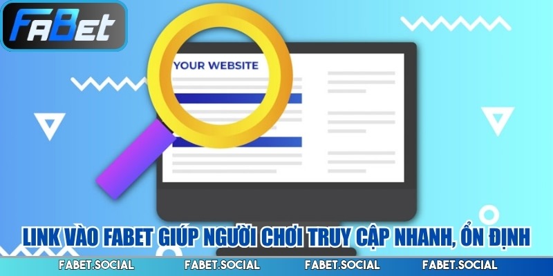 Link Vào FABET – Truy Cập An Toàn, Không Gián Đoạn
