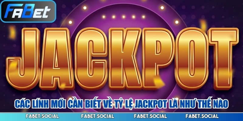 Tỷ Lệ Jackpot Và Chiến Lược Tối Ưu Cơ Hội Trúng Lớn
